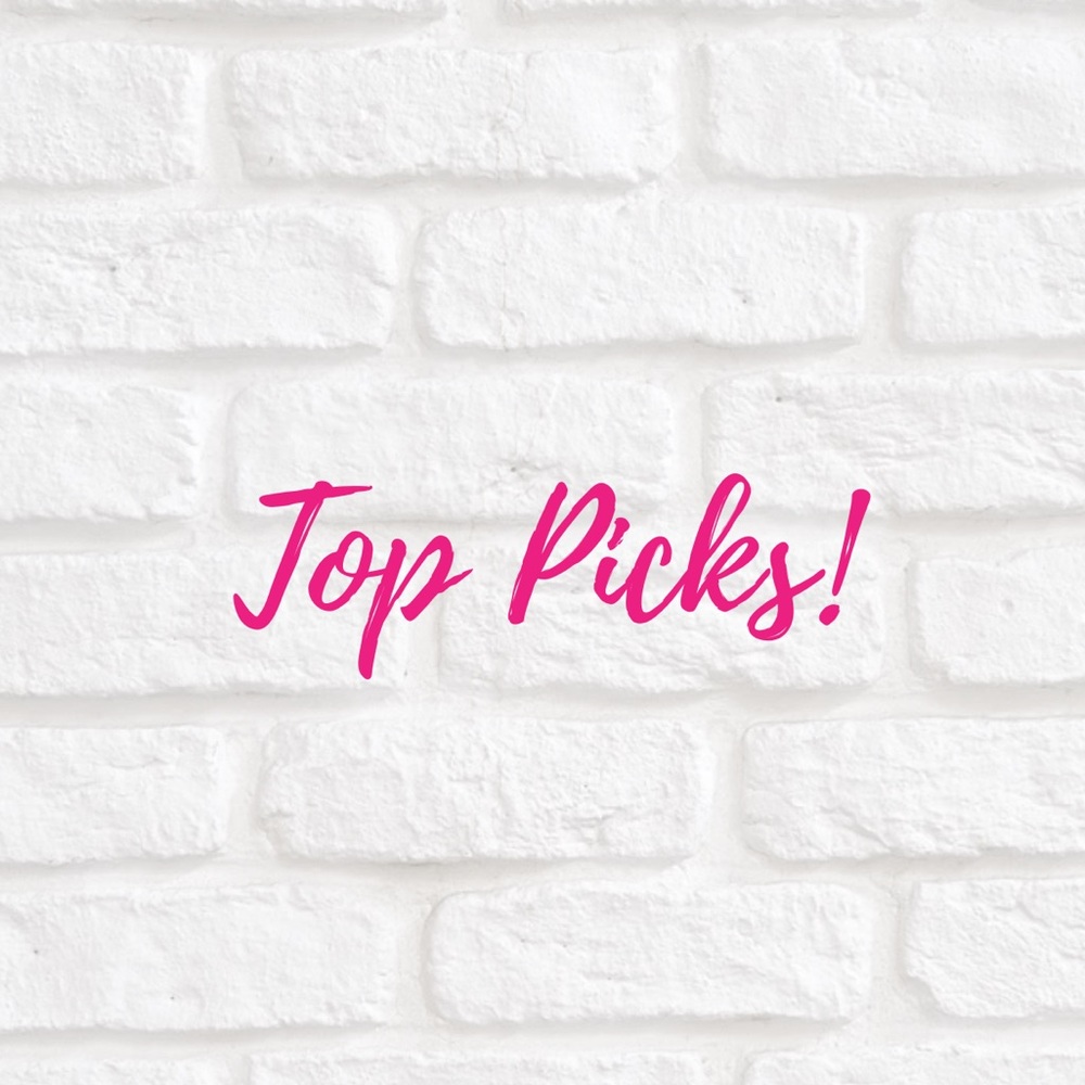 Top Picks!